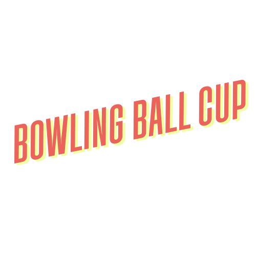 Bowling Ball Cups